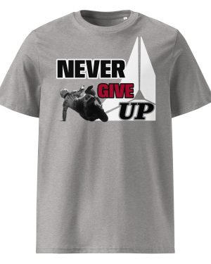 NEVER GIVE UP TEE-SHIRT UNISEXE