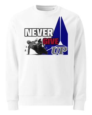 NEVER GIVE UP SWEAT UNISEXE